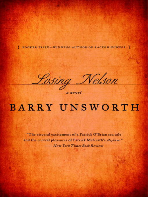 Title details for Losing Nelson by Barry Unsworth - Available